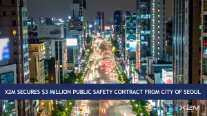 X2M secures $3m public safety contract from the City of Seoul